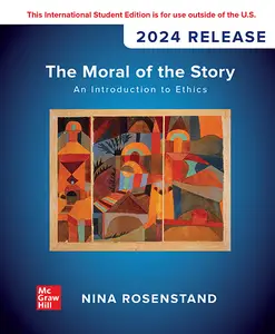 The Moral of the Story: An Introduction to Ethics: 2024 Release