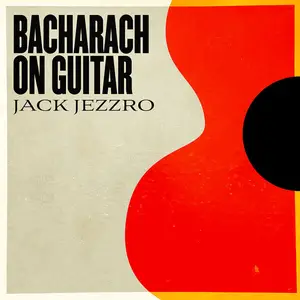 Jack Jezzro - Bacharach on Guitar (2025)