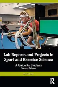 Lab Reports and Projects in Sport and Exercise Science: A Guide for Students