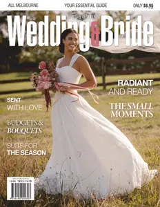 Melbourne Wedding & Bride - Issue 39 2025