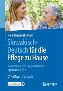 Slowakisch-Deutsch für die Pflege zu Hause , 2.Auflage
