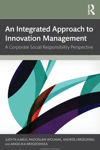 An Integrated Approach to Innovation Management: A Corporate Social Responsibility Perspective