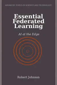 Essential Federated Learning: AI at the Edge