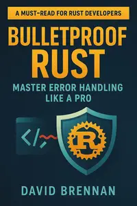 Bulletproof Rust: Master Error Handling Like a Pro