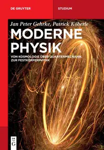 Moderne Physik: Von Kosmologie über Quantenmechanik zur Festkörperphysik (De Gruyter Studium) (German Edition)