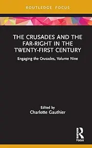 The Crusades and the Far-Right in the Twenty-First Century