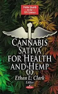 Cannabis Sativa for Health and Hemp