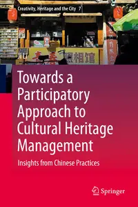 Towards a Participatory Approach to Cultural Heritage Management: Insights from Chinese Practices