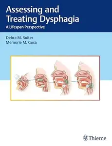 Assessing and Treating Dysphagia: A Lifespan Perspective