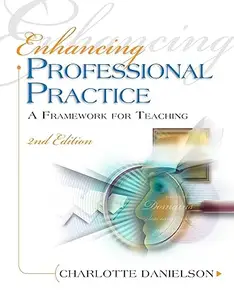 Enhancing Professional Practice: A Framework for Teaching