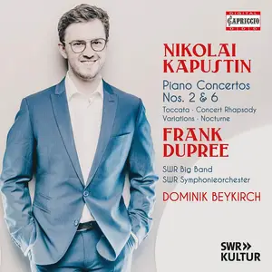 Frank Dupree, Dominik Beykirch, SWR Symphonieorchester - Nikolai Kapustin: Piano Concertos Nos. 2 & 6 (2024)