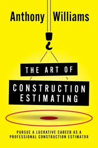 The Art of Construction Estimating