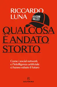 Qualcosa è andato storto - Riccardo Luna