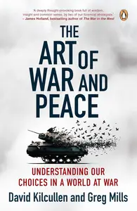 The Art of War and Peace: Understanding Our Choices in a World at War