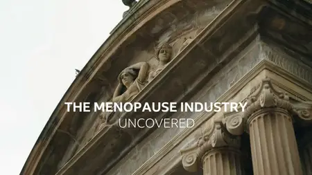 BBC -  Panorama: The Menopause Industry Uncovered (2024)