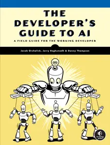 The Developer's Guide to AI: A Field Guide for the Working Developer