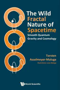 The Wild Fractal Nature Of Spacetime
