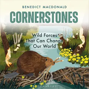 Cornerstones: Wild Forces That Can Change Our World [Audiobook]