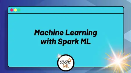 Machine Learning with Spark ML