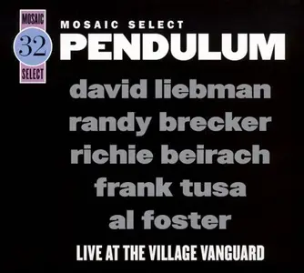 VA - Mosaic Select: Pendulum - Live At The Village Vanguard (2008)