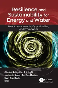 Resilience and Sustainability for Energy and Water: New Advancements, Opportunities, and Framework