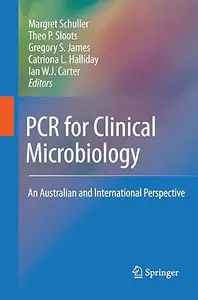 PCR for Clinical Microbiology: An Australian and International Perspective