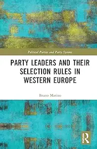 Party Leaders and their Selection Rules in Western Europe