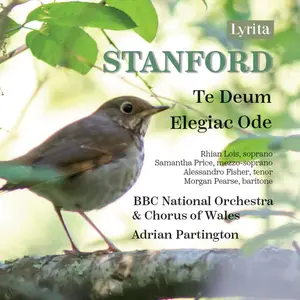 BBC National Orchestra & Chorus of Wales & Adrian Partington - Stanford: Te Deum & Elegiac Ode (2024) [Digital Download 24/96]