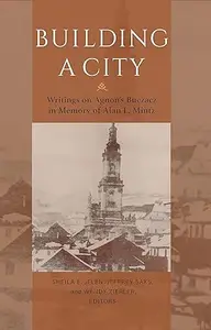 Building a City: Writings on Agnon's Buczacz in Memory of Alan Mintz