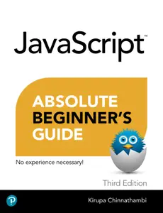 Absolute Beginner's Guide to Javascript, 3rd Edition