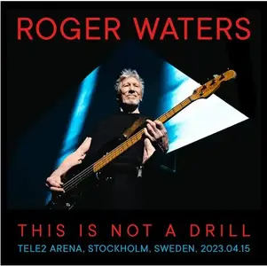 Roger Waters - 2023-04-15 Stockholm, Sweden (2023)