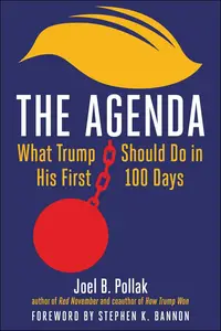 The Agenda: What Trump Should Do in His First 100 Days