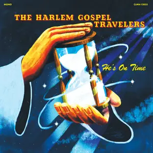 The Harlem Gospel Travelers - He's On Time (2019)