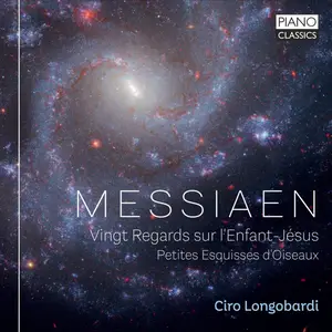 Ciro Longobardi - Messiaen: Vingt Regards sur l'Enfant-Jésus, Petites Esquisses d'Oiseaux (2024) [Digital Download 24/96]