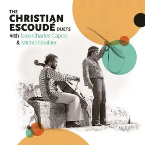 Christian Escoude - The Christian Escoudé Duets with Jean-Charles Capon & Michel Grailler (2025)