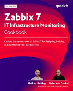 Zabbix 7 IT Infrastructure Monitoring Cookbook (3rd Edition)