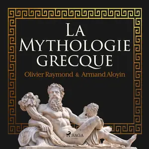 Armand Aloyin, Olivier Raymond, "La mythologie grecque"