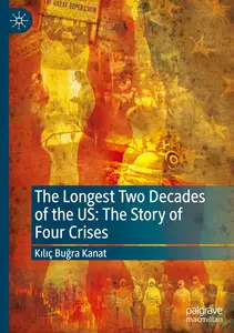 The Longest Two Decades of the US: The Story of Four Crises