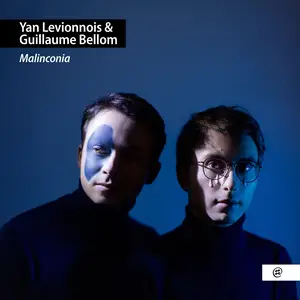 Yan Levionnois & Guillaume Bellom - Malinconia (2023) [Official Digital Download 24/96]