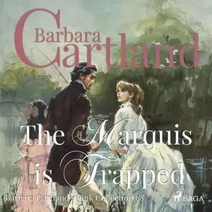 «The Marquis is Trapped - The Pink Collection 68» by Barbara Cartland