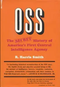 OSS: The Secret History of America's First Central Intelligence Agency