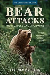 Bear Attacks: Their Causes and Avoidance