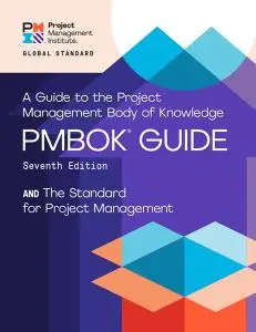 A Guide to the Project Management Body of Knowledge (PMBOK® Guide), 7th Edition