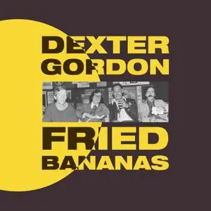 Dexter Gordon - Fried Bananas (2016) [Official Digital Download 24/96]