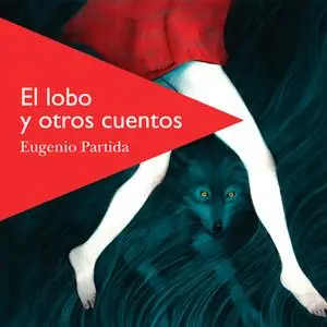 «El lobo y otros cuentos» by Eugenio Partida