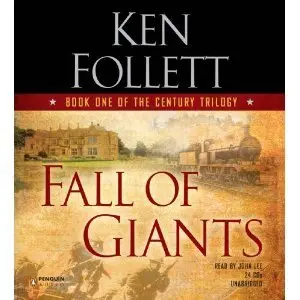Fall of Giants (The Century Trilogy) - Ken Follett