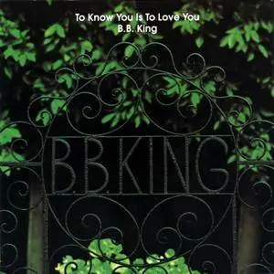 B.B. King - To Know You Is To Love You (1973/2015) [Official Digital Download 24-bit/192kHz]