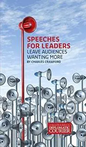 Speeches for Leaders: Leave Audiences Wanting More