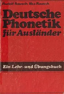 Rudolf Rausch, Ilka Rausch, "Deutsche Phonetik für Ausländer"
