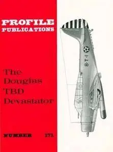 The Douglas TBD Devastator (Aircraft Profile Number 171) (Repost)